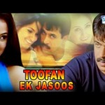 Toofan – Ek Jasoos (2006)  – Arjun, Simran, Manorama – Hindi Dubbed