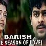 Barish – The Season of Love – Hindi Dubbed