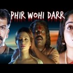 Phir Wohi Darr (Hindi Dub) (2005) – Super hit movie       