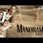 Manorama Six Feet Under — Abhay Deol, Raima Sen             